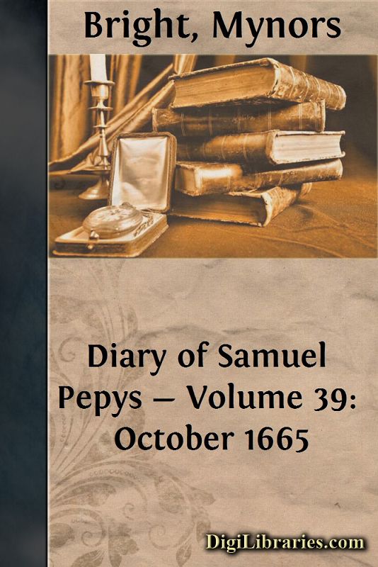 Diary of Samuel Pepys — Volume 39: October 1665