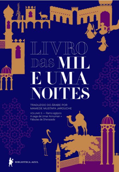 Livro das Mil e Uma Noites #5: Ramo Egípcio - A Saga de Umar Annuman + Fábulas de Sharazad