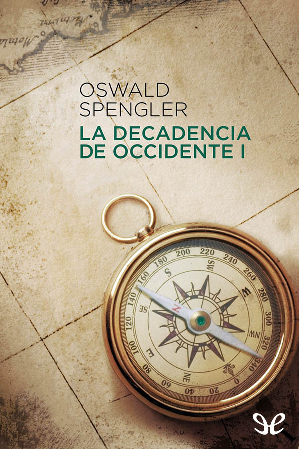 La decadencia de Occidente I