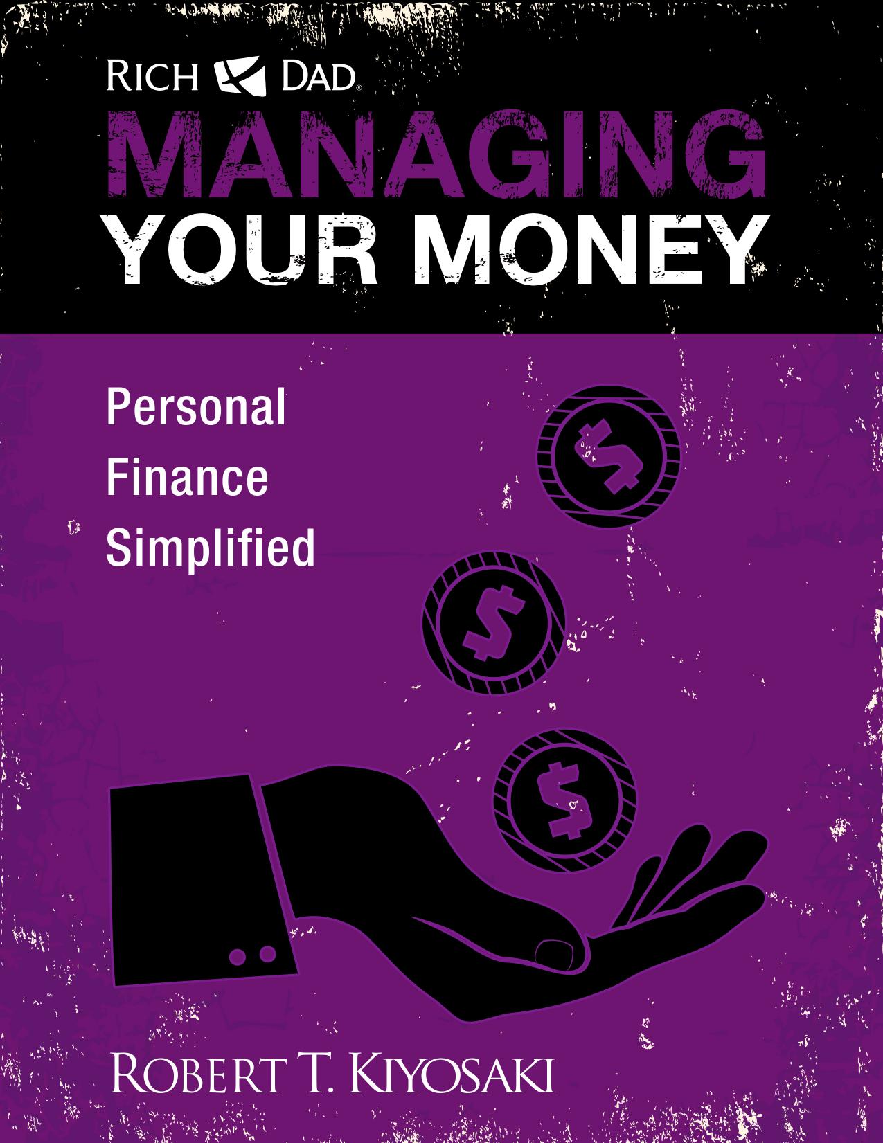 Managing Your Money Personal Finance Simplified By Robert T Kiyosaki