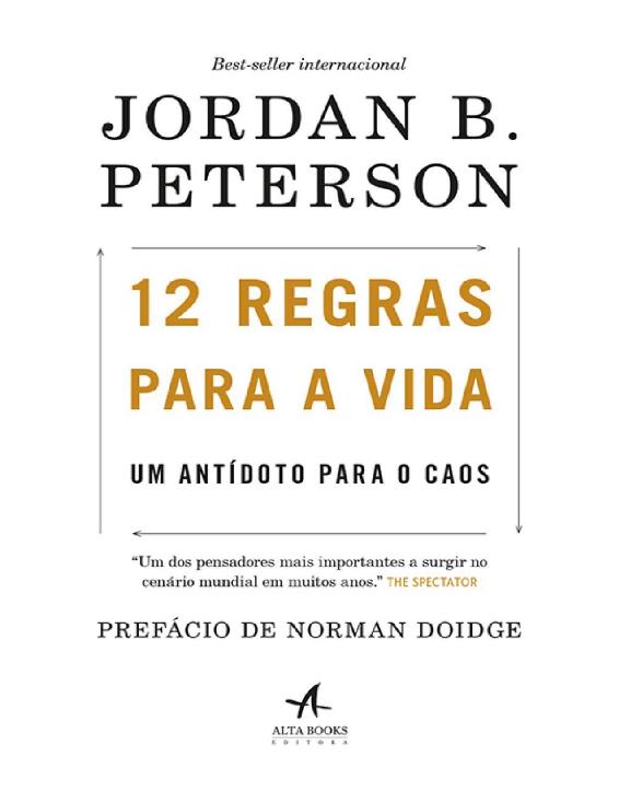 12 regras para a vida: Um antídoto para o caos