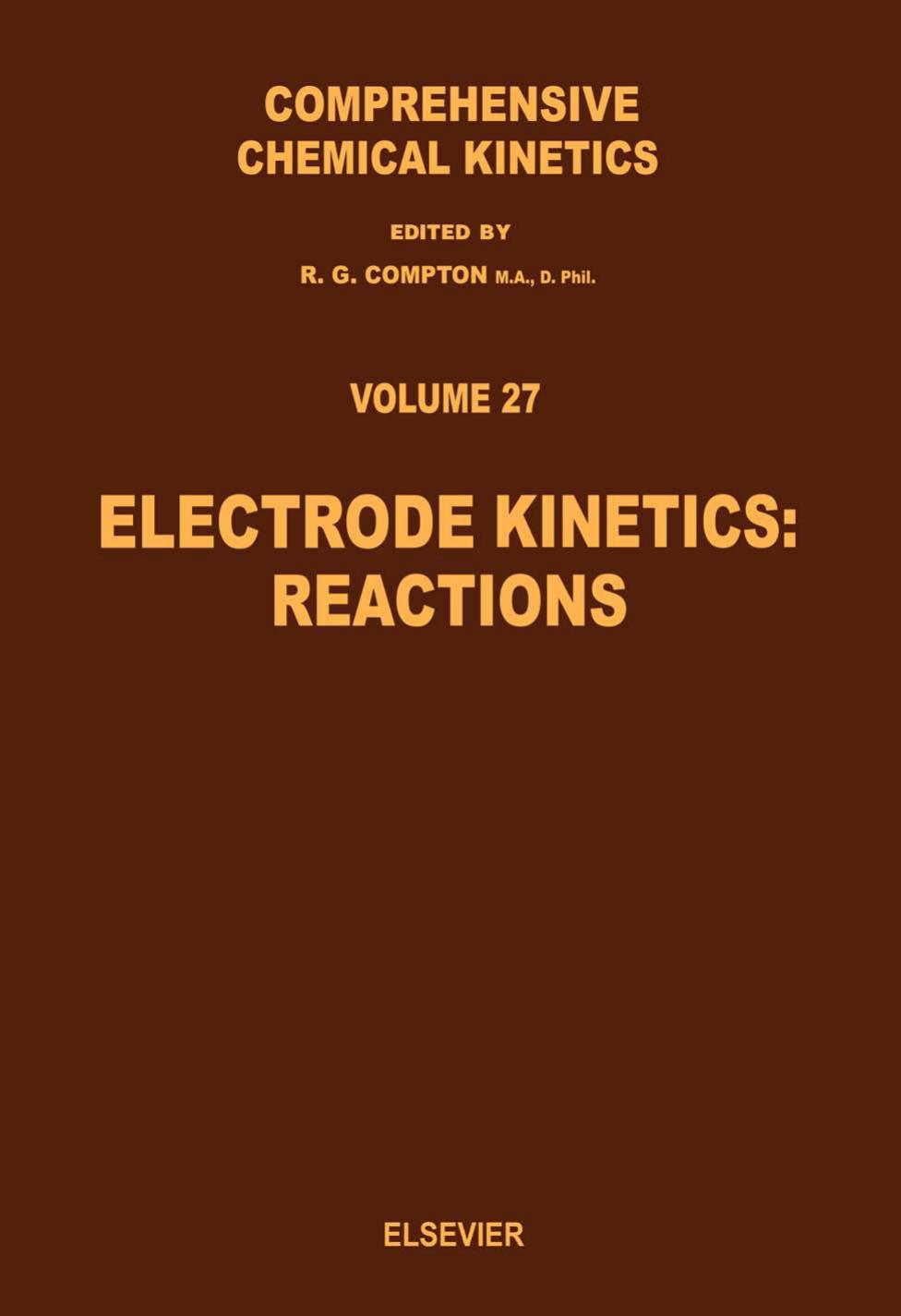 Chemical Kinetics Vol 27 Electrode Kinetics Reactions