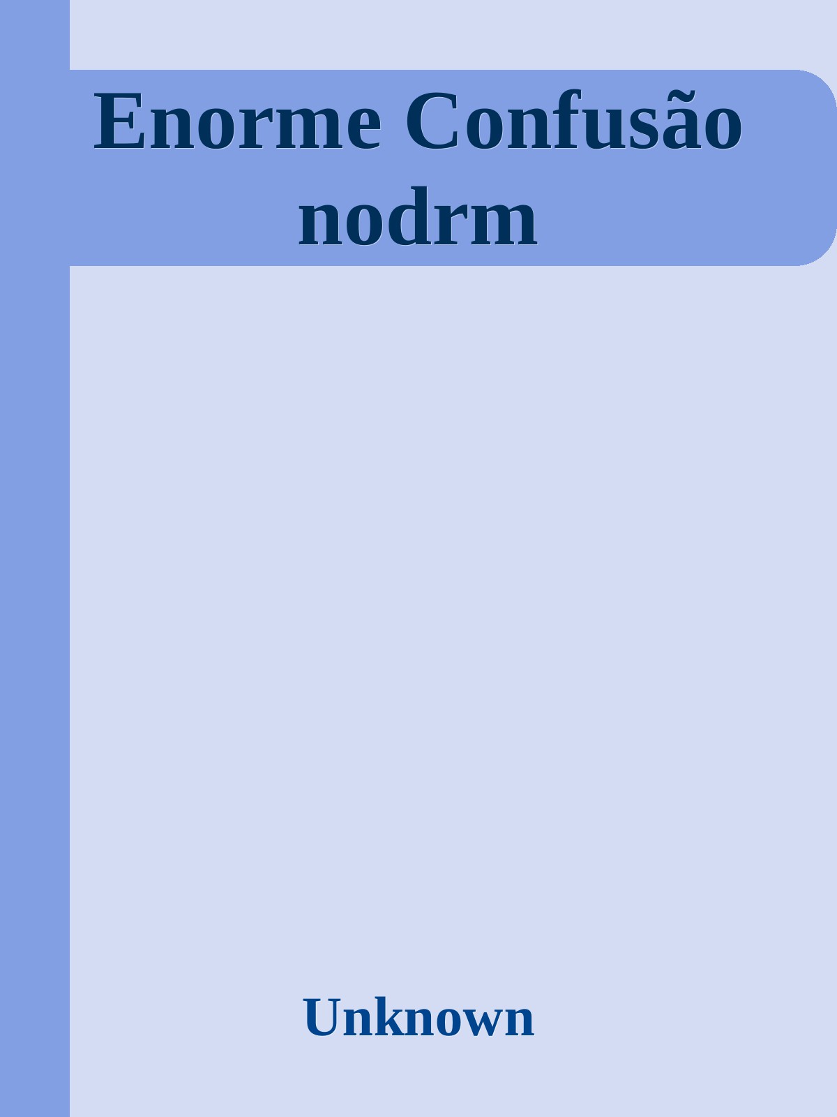 Enorme Confusão nodrm