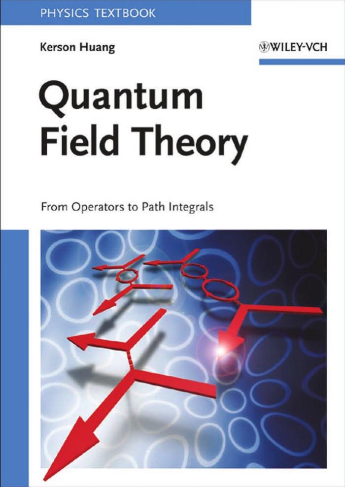 Kerson Huang-Quantum Field Theory From Operators to Path Integrals-Wiley-Interscience (1998)