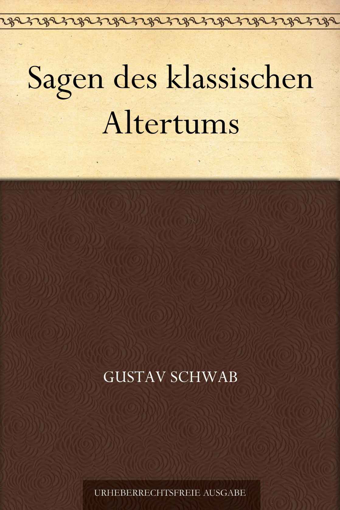 Sagen des klassischen Altertums (German Edition)