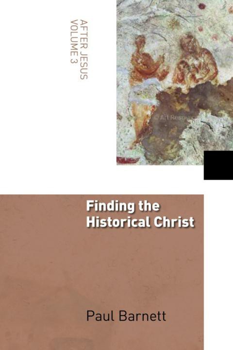 Finding the Historical Christ (After Jesus)