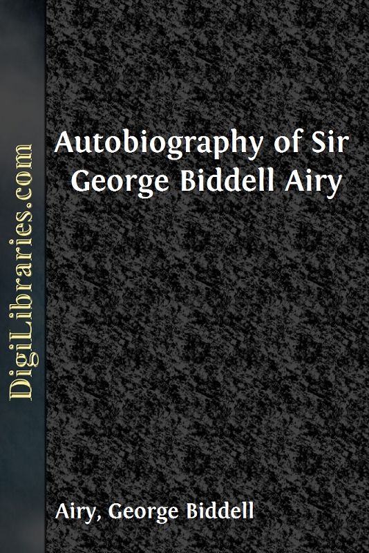 Autobiography of Sir George Biddell Airy