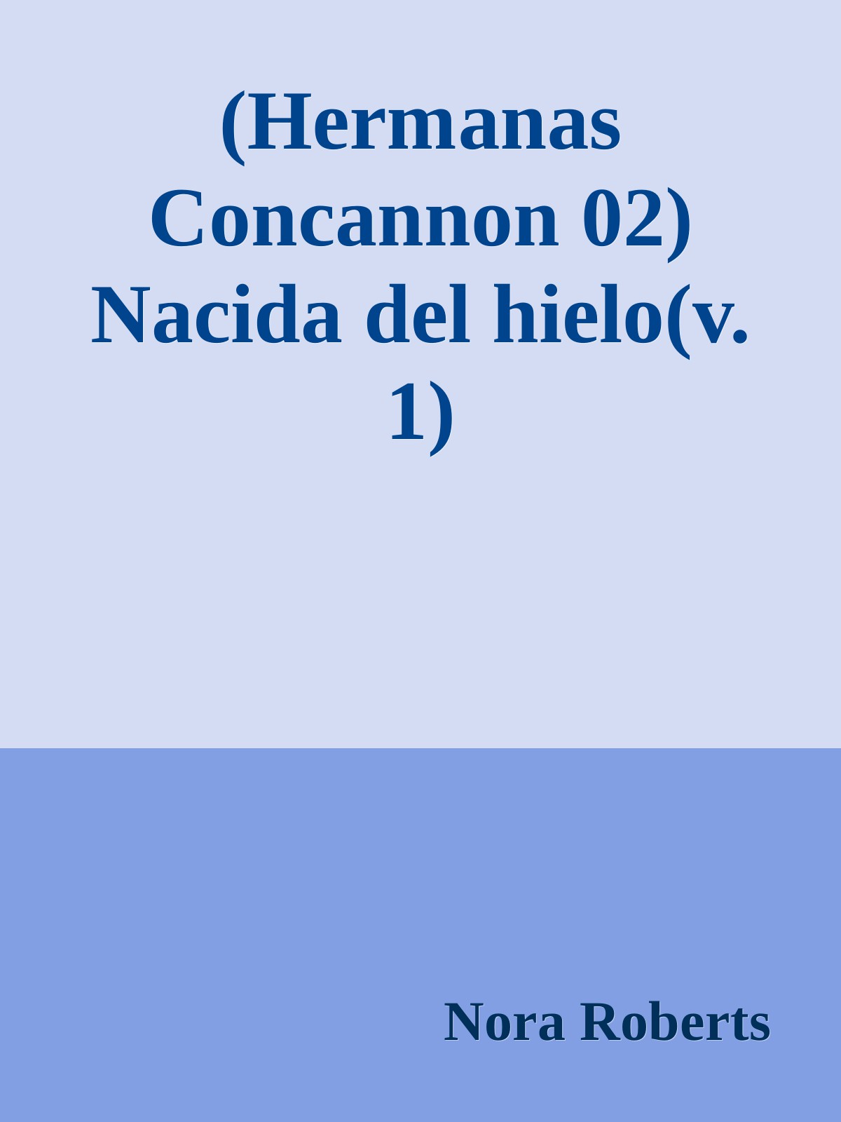 (Hermanas Concannon 02) Nacida del hielo(v.1)