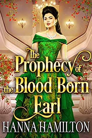 The Prophecy of the Blood Born Earl