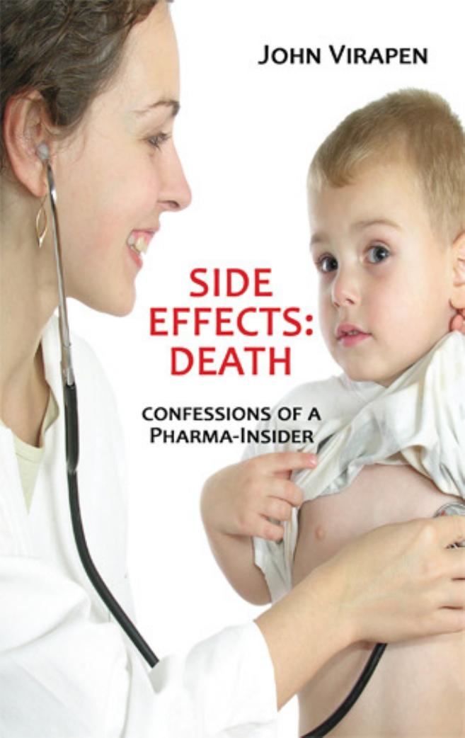 Side Effects: Death. Confessions of a Pharma-Insider