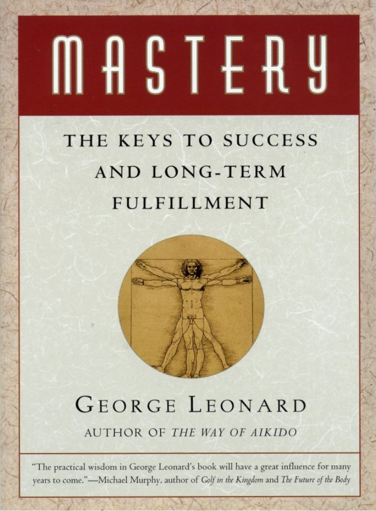 Mastery - The Keys To Success And Long-Term Fulfillment