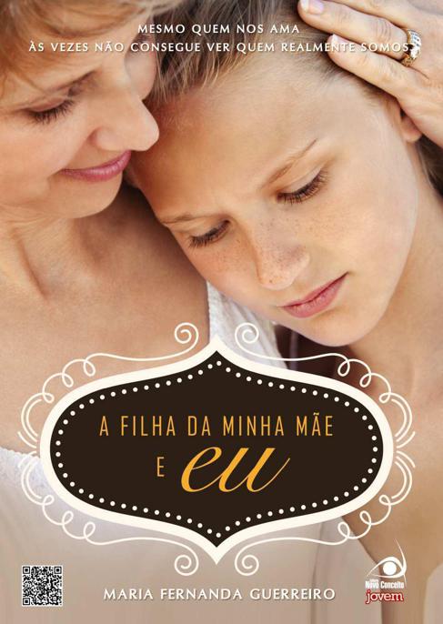 A filha da minha mãe e eu