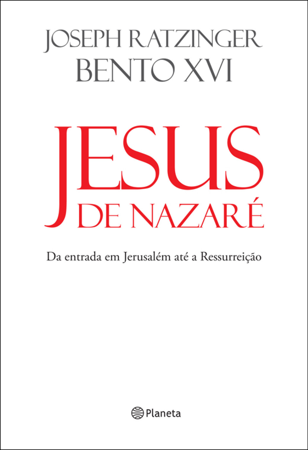 Jesus de Nazaré: da entrada em Jerusalém até a ressurreição