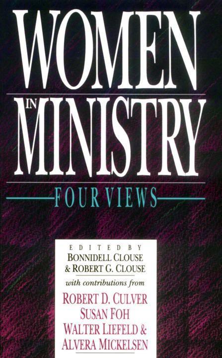 Women in Ministry: Four Views