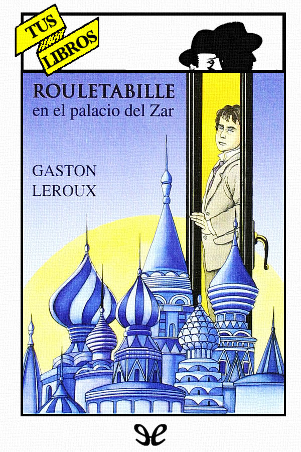 Rouletabille en el palacio del zar