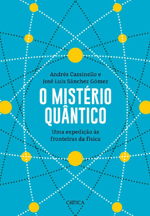 O Mistério Quântico: Uma expedição às fronteiras da física