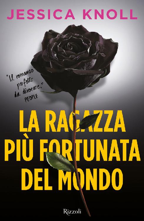La ragazza più fortunata del mondo (Rizzoli best) (Italian Edition)