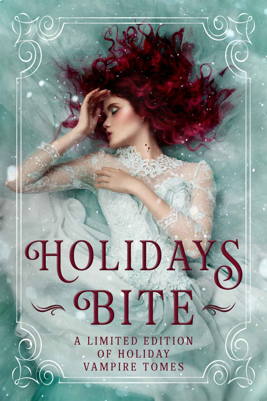 Holidays Bite: A Limited Edition Collection of Holiday Vampire Tales