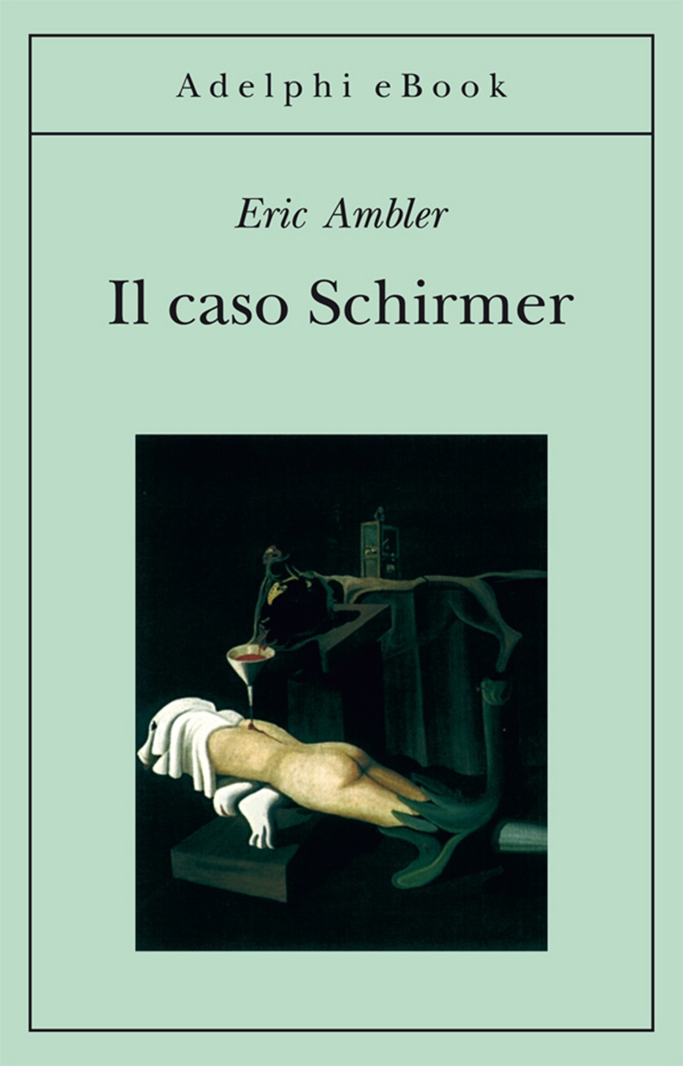 Ambler Eric - 1953 - Il caso Schirmer