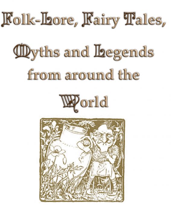 Classic Fairytales; Folklore; Myths and Legends