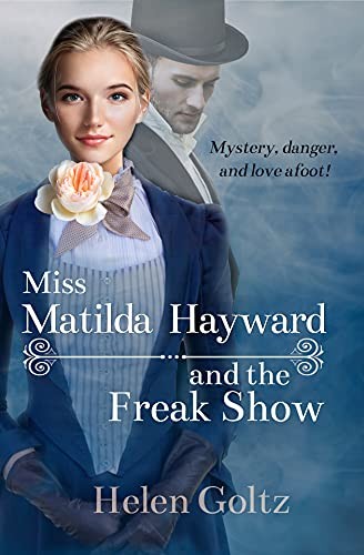 Miss Matilda Hayward and the Freak Show