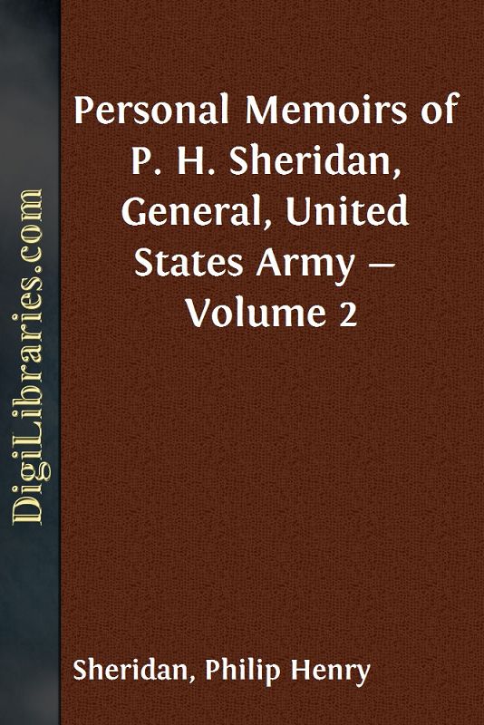 Personal Memoirs of P. H. Sheridan, General, United States Army — Volume 2
