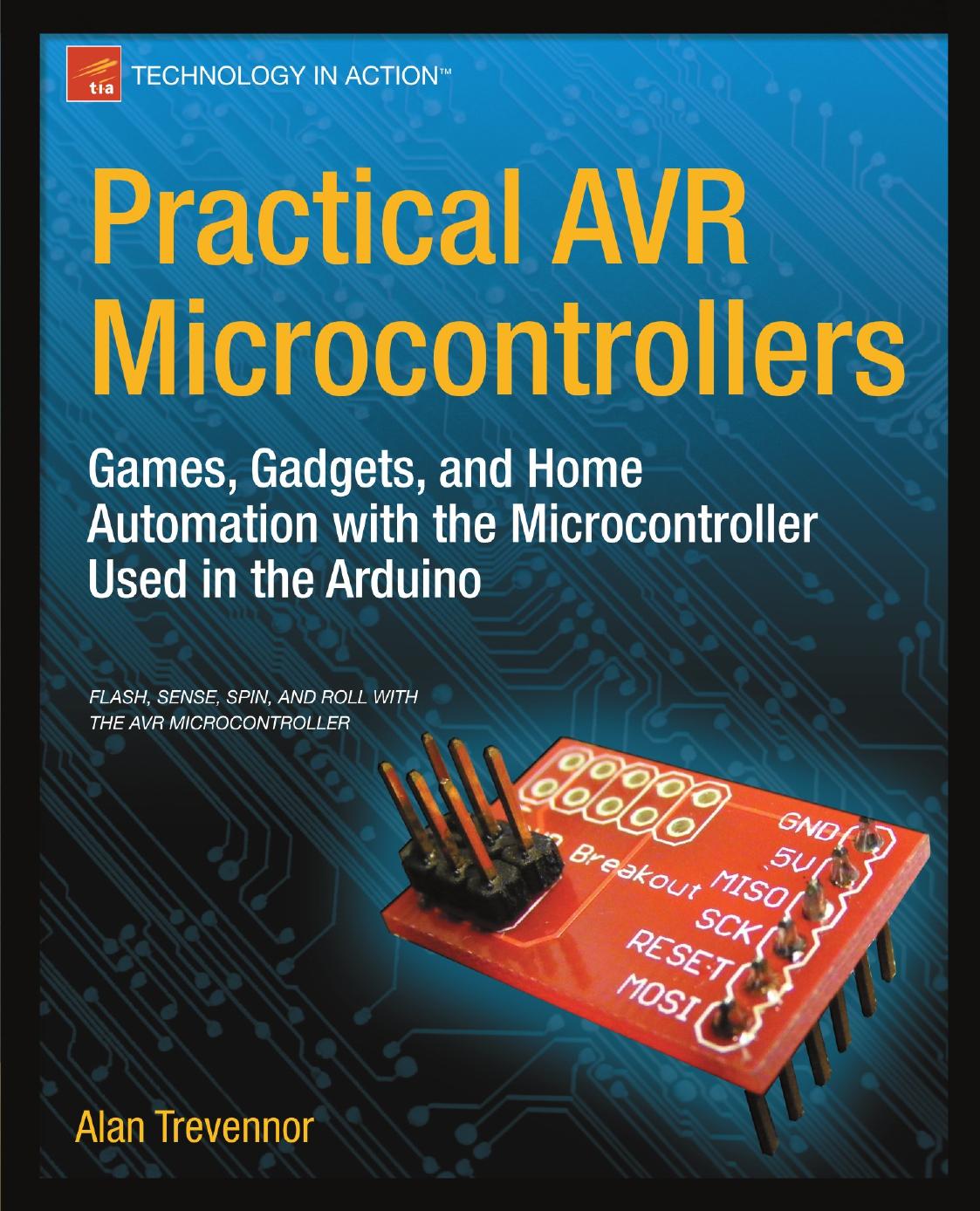 Practical Avr Microcontrollers Games Gadgets And Home Automation