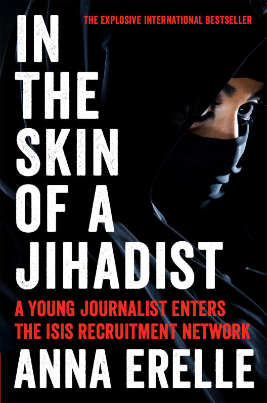 In the Skin of a Jihadist: A Young Journalist Enters the ISIS Recruitment Network