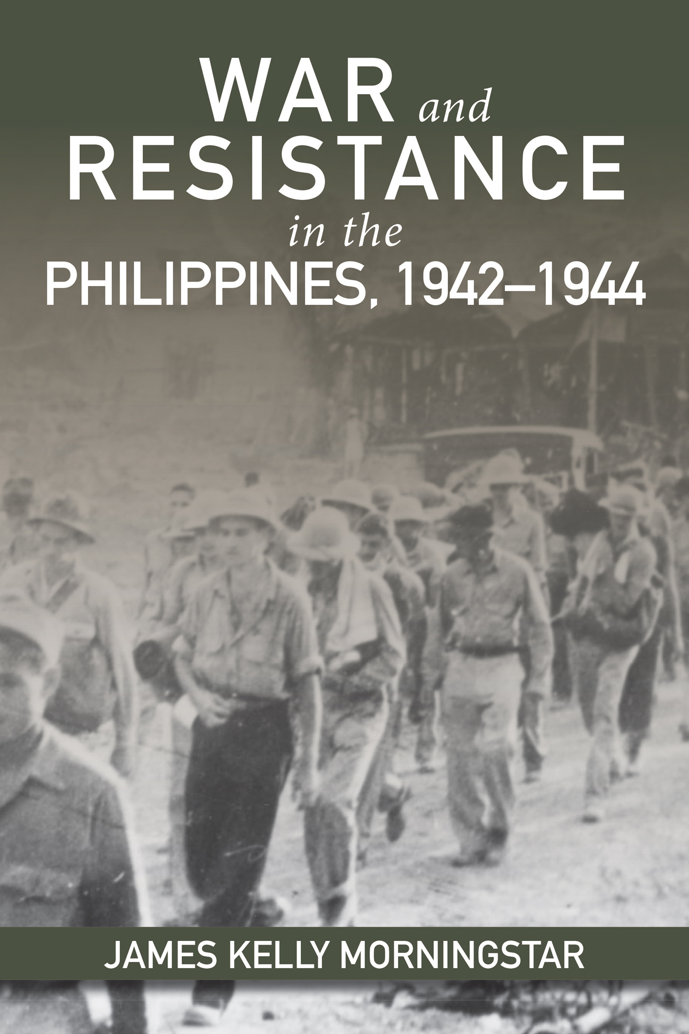 War and Resistance in the Philippines, 1942–1944