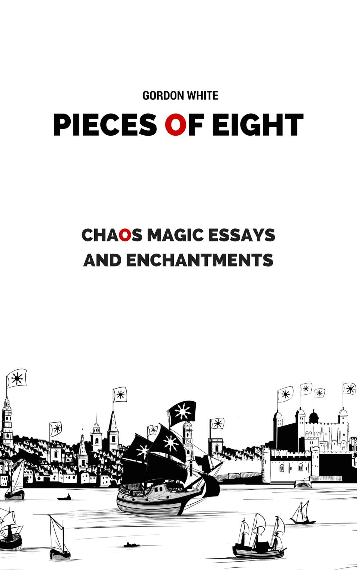 Pieces of Eight: Chaos Magic Essays and Enchantments