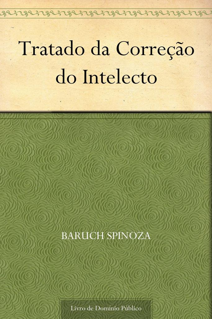 Tratado da Correção do Intelecto (Portuguese Edition)