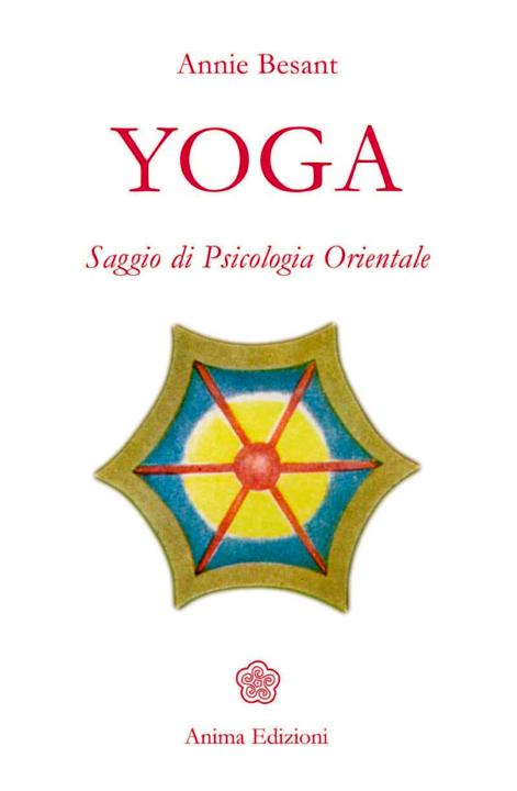 Yoga. Saggio di psicologia orientale