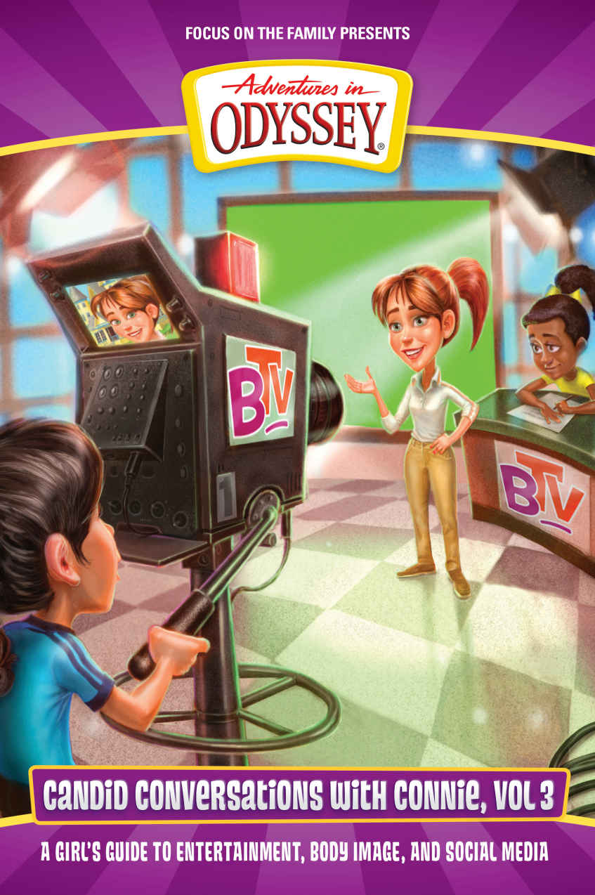 Candid Conversations with Connie, Volume 3: A Girl's Guide to Entertainment, Body Image, and Social Media (Adventures in Odyssey Books)