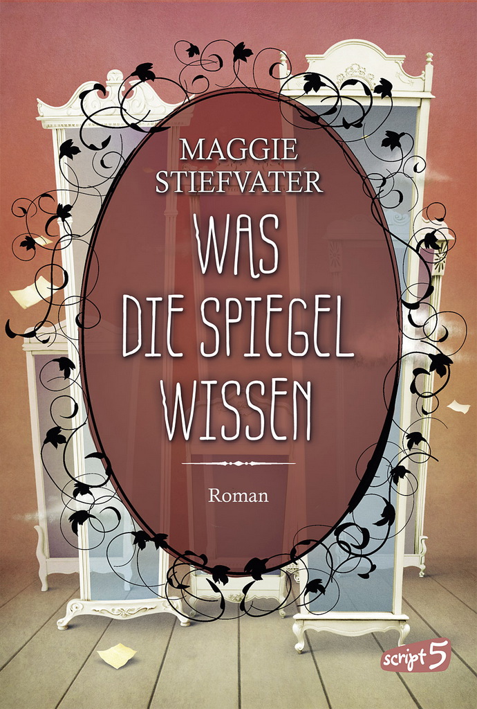 The Raven Boys 03 - Was die Spiegel wissen