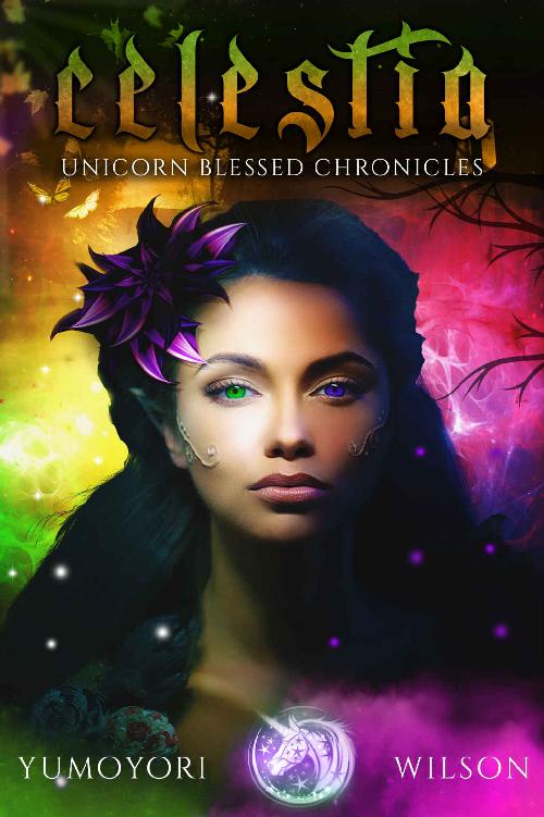 CELESTIA (Unicorn Blessed Chronicles Book 1)