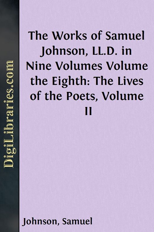 The Works of Samuel Johnson, LL.D. in Nine Volumes / Volume the Eighth: The Lives of the Poets, Volume II