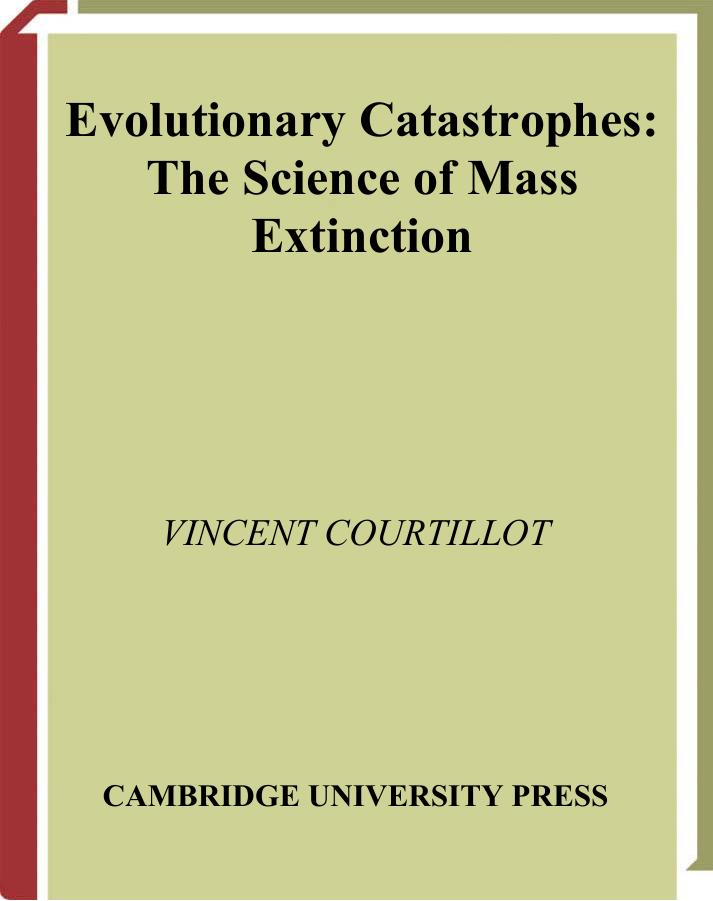 Evolutionary Catastrophes: The Sciences of Mass Extinction