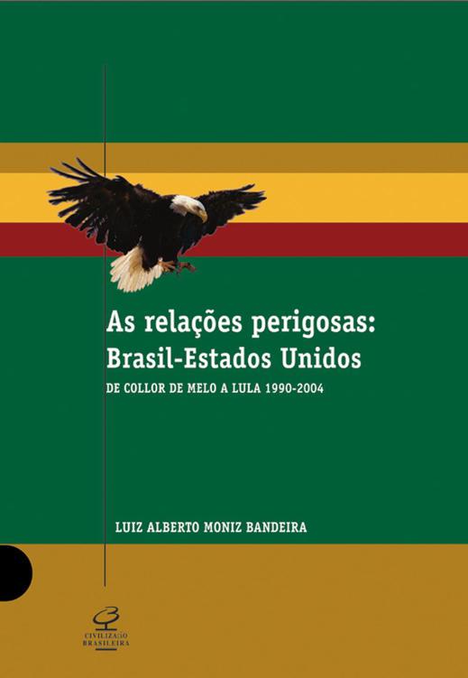 As Relações perigosas Brasil-Estados-Unidos