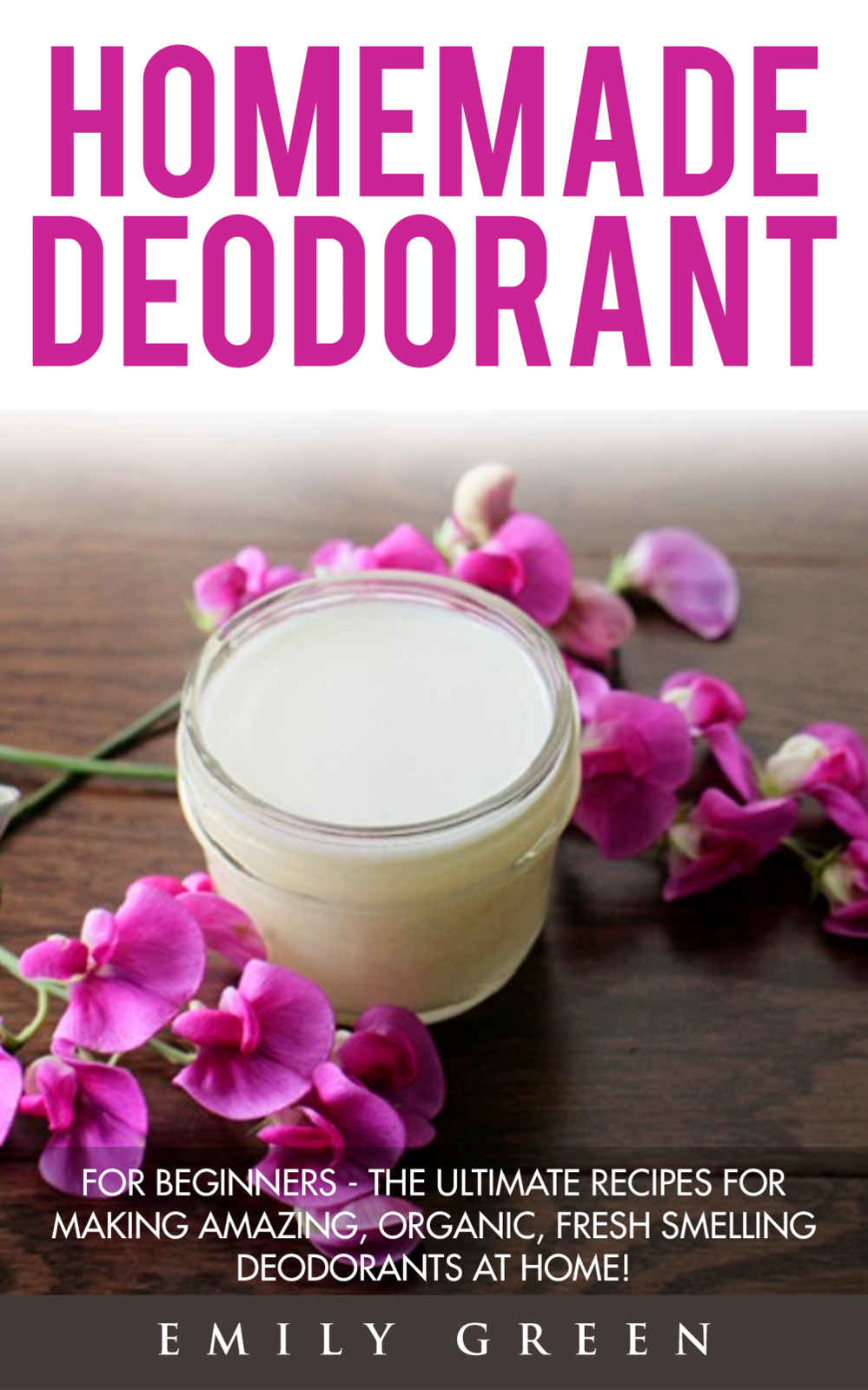 Homemade Deodorant: For Beginners