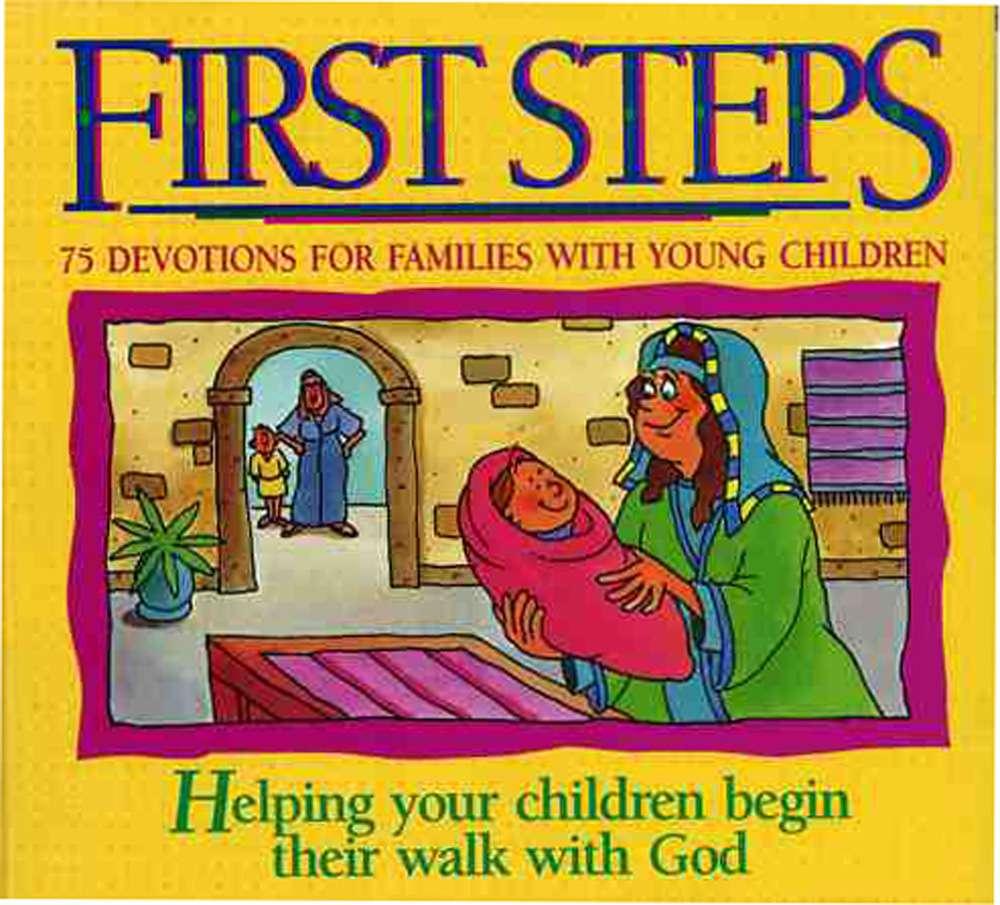 First Steps: 75 Devotions for Families With Young Children