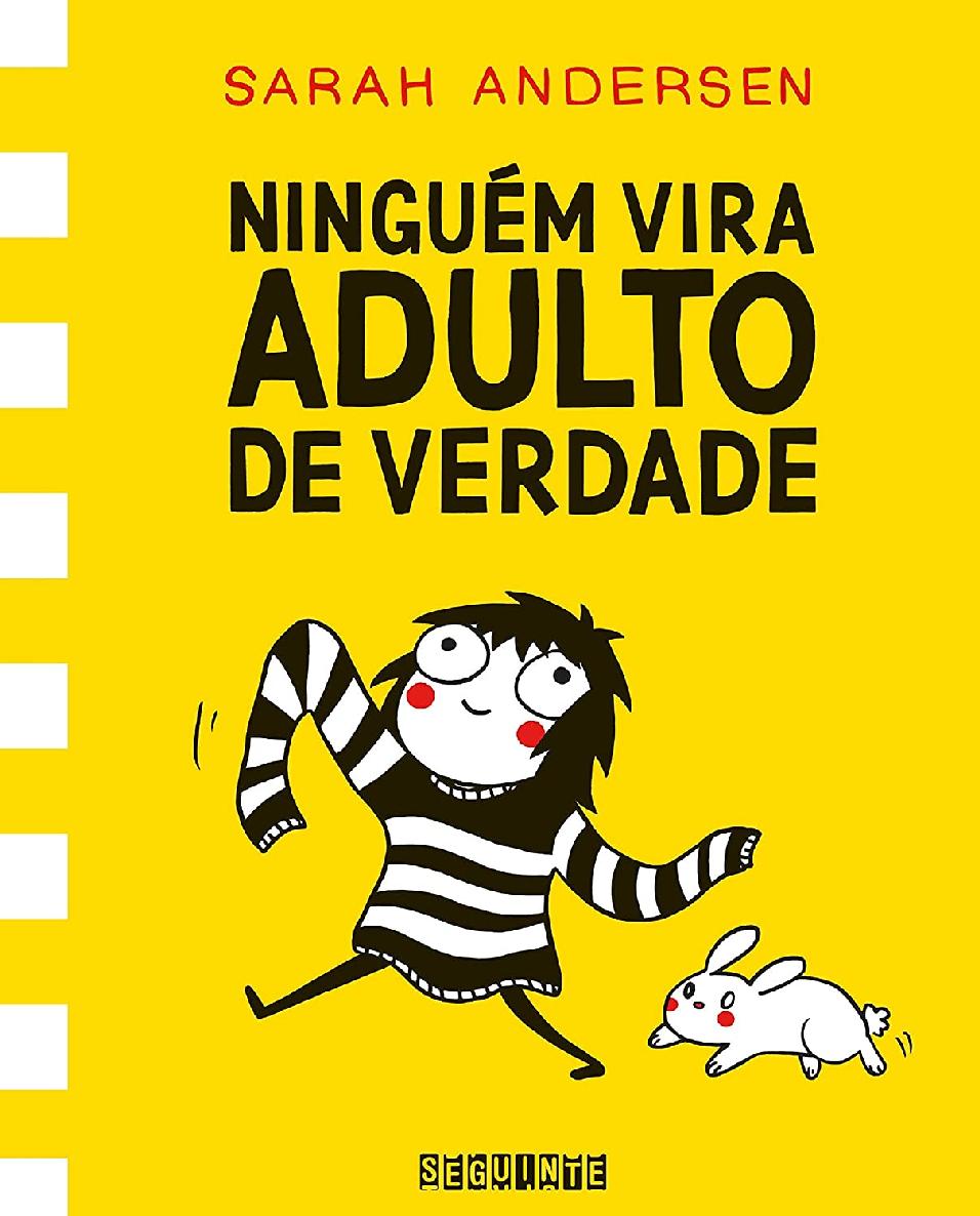 Ninguém vira adulto de verdade