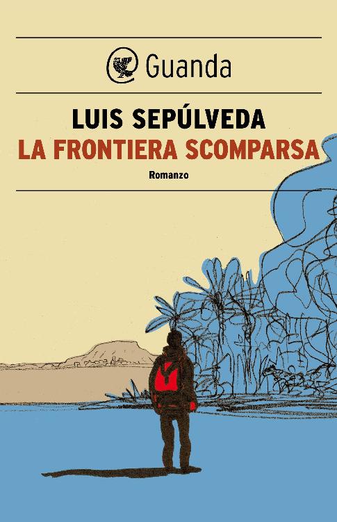La frontiera scomparsa (Guanda Narrativa) (Italian Edition)