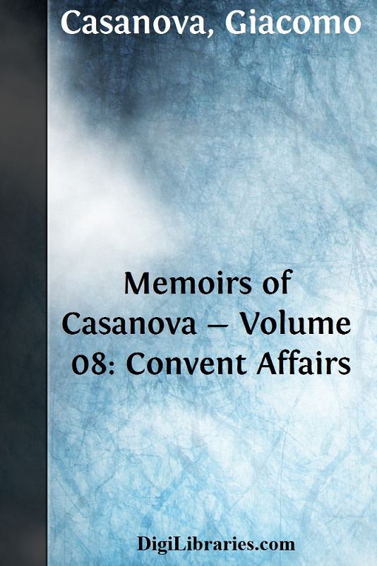 Memoirs of Casanova — Volume 08: Convent Affairs