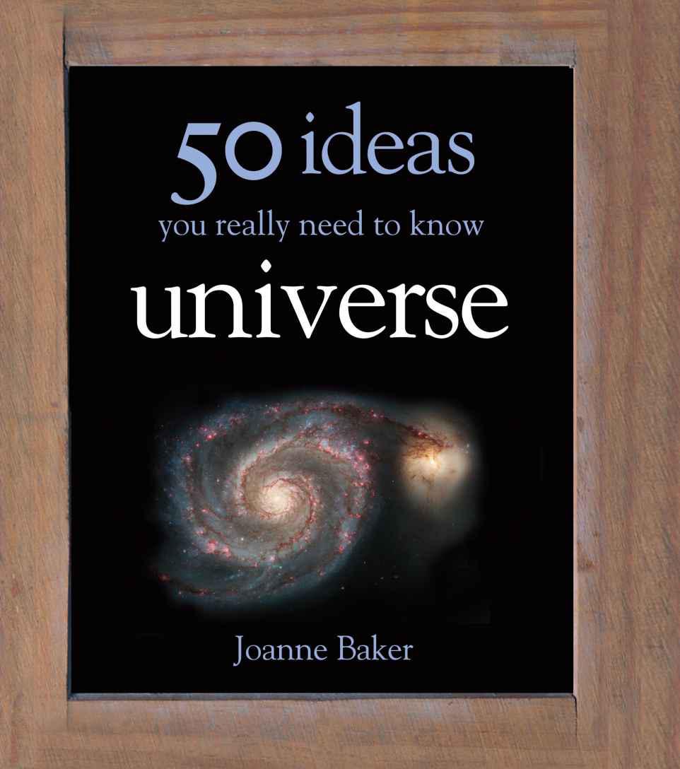 50 Ideas You Really Need to Know: Universe