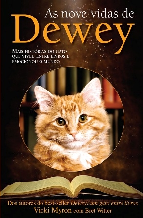 As Nove Vidas de Dewey - Mais Histórias do Gato Que Viveu Entre Livros e Emocionou o Mundo