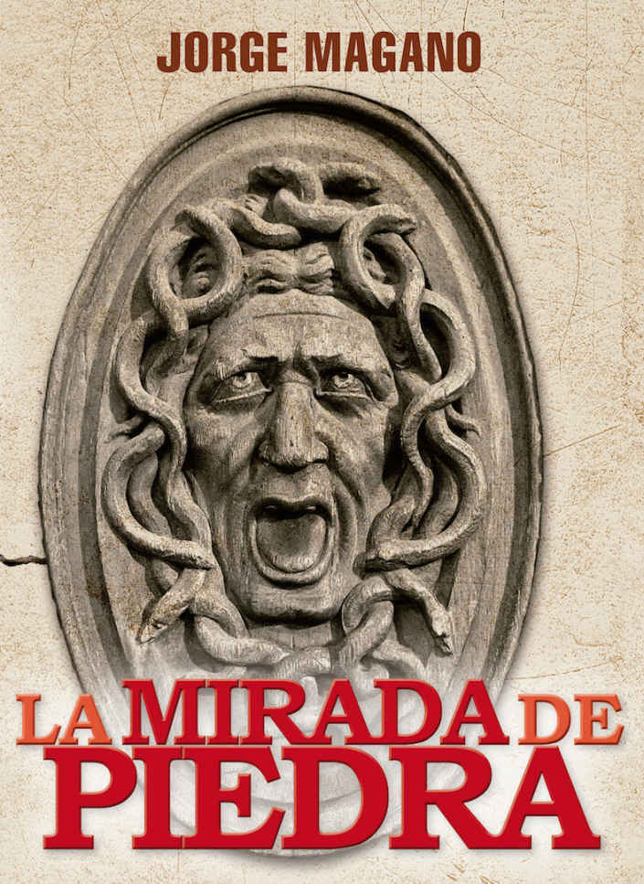 LA MIRADA DE PIEDRA: (Jaime Azcárate #3) Novela ganadora del Primer Premio para Autores Independientes 2014 (Spanish Edition)