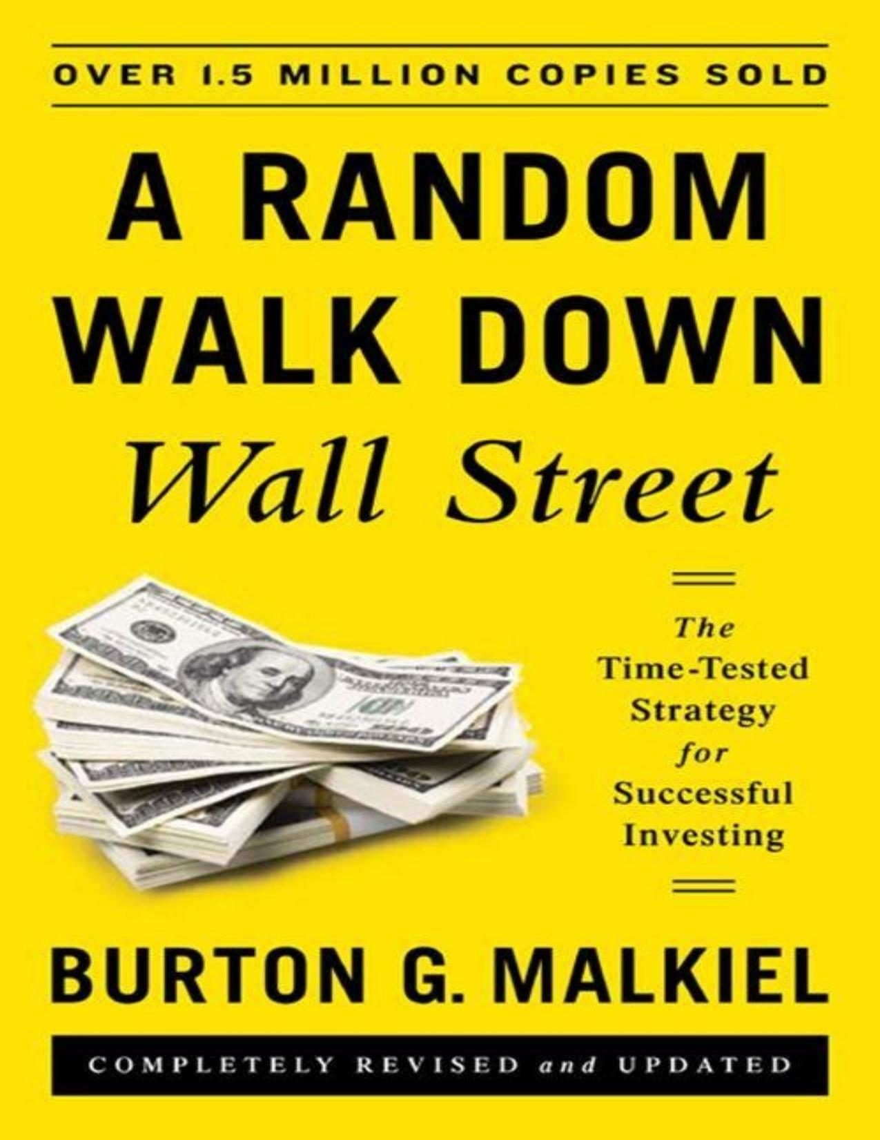 A Random Walk Down Wall Street: The Time-Tested Strategy for Successful Investing \(Eleventh Edition\) - PDFDrive.com