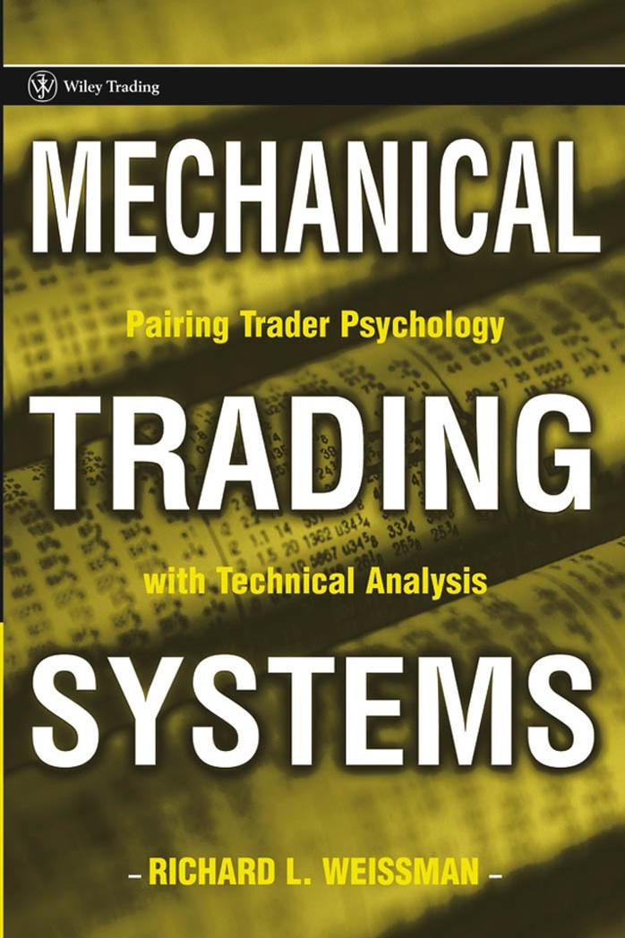 Mechanical Trading Systems: Pairing Trader Psychology with Technical Analysis