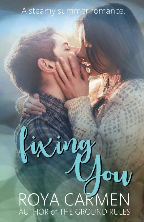 Fixing You_ A steamy summer rom - Roya Carmen