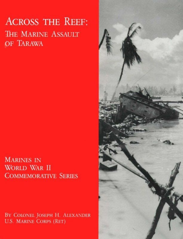 Across the Reef: The Marine Assault of Tarawa